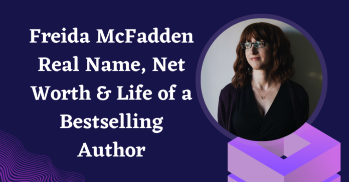 Freida McFadden Real Name