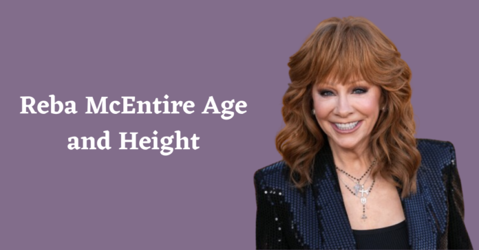 Reba McEntire Age and Height
